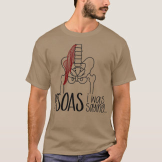 Psoas ich war Sprichwort T-Shirt