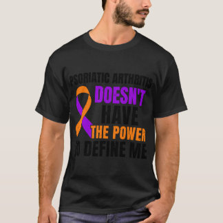 Psoriasis Arthritis hat nicht den Power zu defi T-Shirt