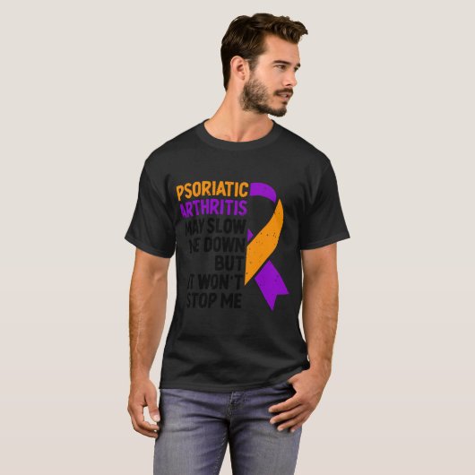 Psoriasis-Arthritis kann mich verlangsamen, aber e T-Shirt (Vorne ganz)