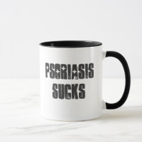 "Psoriasis Ist zum Kotzen" Anpassbare Tasse!
