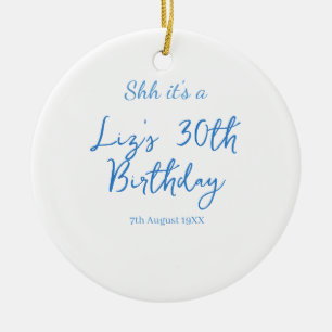 Pssst, es ist ein 30. Geburtstag Name Datum blau e Keramik Ornament