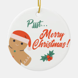 Pssst... Frohe Weihnachten Gingerbread Man Keramik Ornament