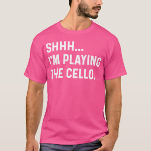 Psst, ich spiele Cello Cellist klassisches Orchest T-Shirt