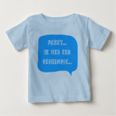 Psst.. Ik heb een geheimpje.. Baby T-shirt (Vorderseite)