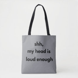 Psst, Mein Kopf Ist Laut Genug – Minimalistisches Tasche