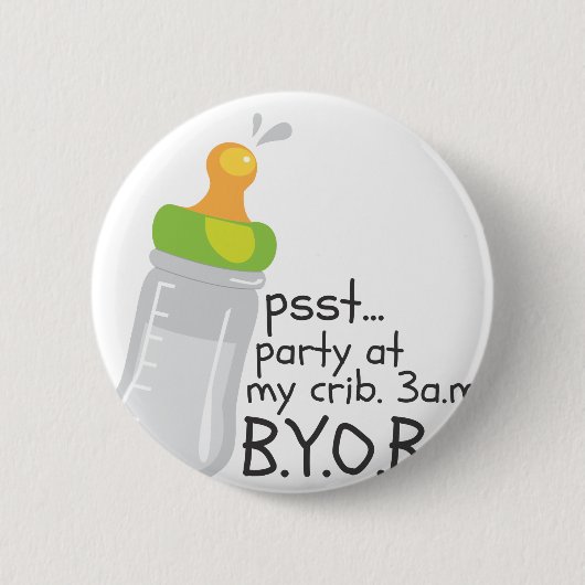 PSST Party an meiner Krippe. 3am. BYOB Button (Vorderseite)
