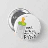PSST Party an meiner Krippe. 3am. BYOB Button (Vorne & Hinten)