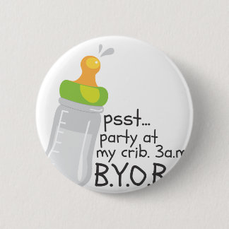 PSST Party an meiner Krippe. 3am. BYOB Button