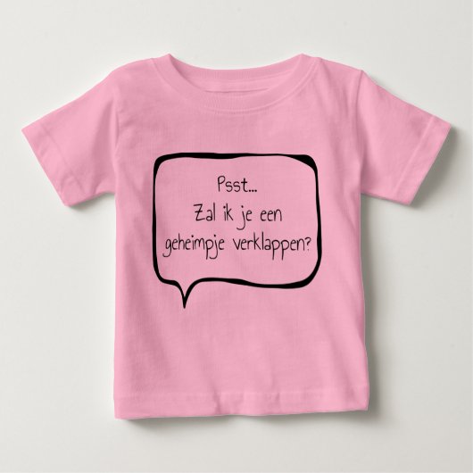 Psst.. Zal ik je een geheimpje verklappen? Baby T-shirt (Vorderseite)
