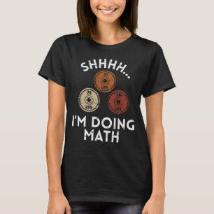 Pst, ich mache Mathe Lustiges Gym T-Shirt