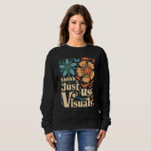 Pstt, benutzt einfach Visualisierungen SPED-Lehrer Sweatshirt (Vorne ganz)