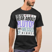 Psych - Hören Sie sich Pluto an T-Shirt (Vorderseite)