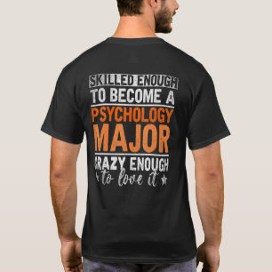 Psych Major Crazy genug, um es Psychologie Liebe T-Shirt