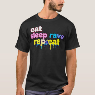 Psychedelic Eat Sleep Rave Wiederholung Shirt