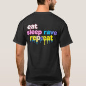 Psychedelic Eat Sleep Rave Wiederholung Shirt (Rückseite)