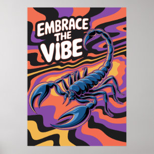 Psychedelic Scorpion Embrace the Vibe Art Poster