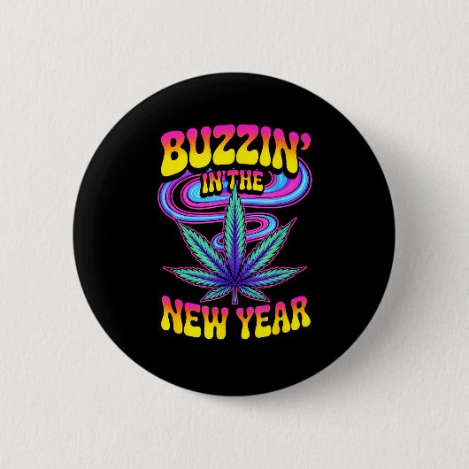 Psychedelic Weed Buzzing In New Year 2026 Funny  Button (Vorderseite)