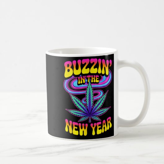 Psychedelic Weed Buzzing In New Year 2026 Funny  Kaffeetasse (Rechts)