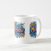 Psychedelische Groovy "Mellow" Retro Hippie Art Kaffeetasse (VorderseiteRechts)