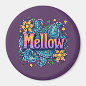Psychedelische Groovy "Mellow" Retro Hippie Art Magnet (Vorne)