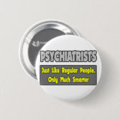 Psychiater...klüger Button (Vorne & Hinten)