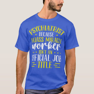Psychiater Mental Health Awareness Wunder funktion T-Shirt