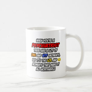 Psychiater .. OMG WTF LOL Kaffeetasse