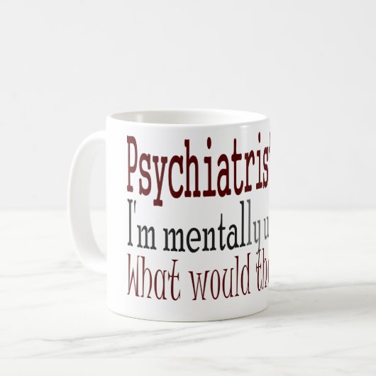 Psychiater sagen… kaffeetasse (Vorderseite Links)