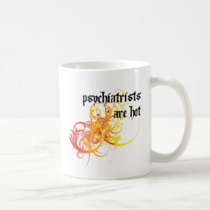 Psychiater sind heiß kaffeetasse