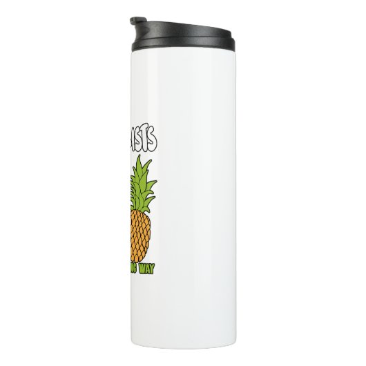 Psychiater sind wie Ananas. Thermosbecher (Nach rechts gedreht)