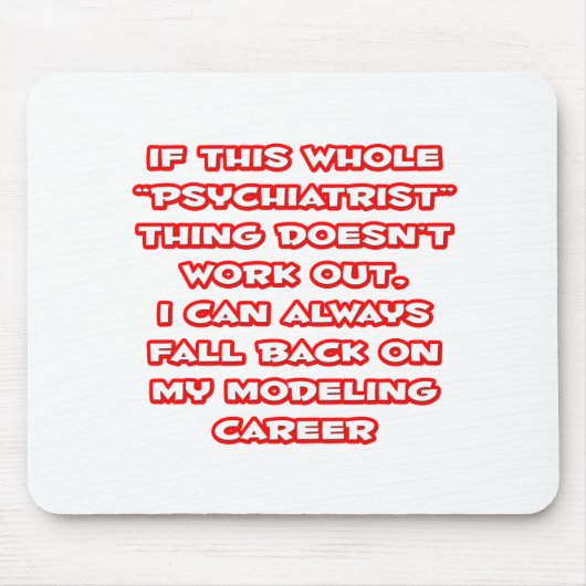 Psychiater Spaß ... Modellieren Mousepad (Vorne)
