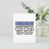 Psychiater... wird für Bier arbeiten Postkarte (Stehend Vorderseite)