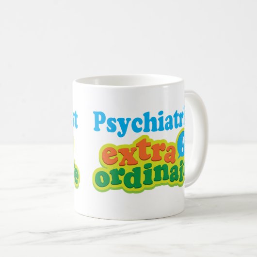 Psychiaters-Extraordinaire Geschenk-Idee Kaffeetasse (VorderseiteRechts)