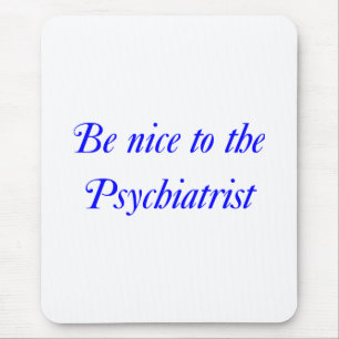 Psychiaters-Mausunterlage Mousepad