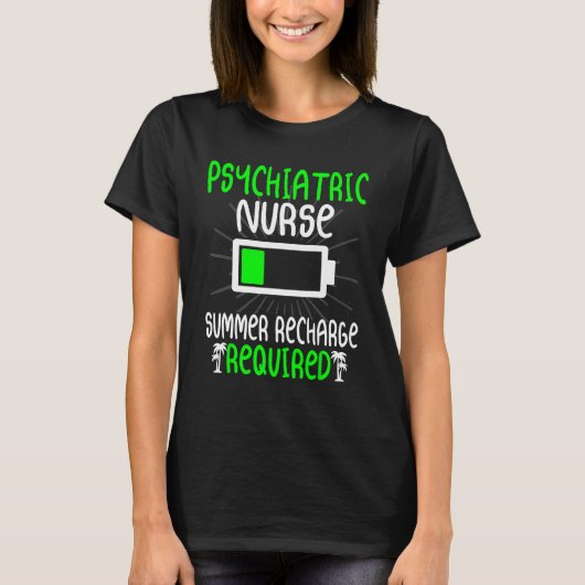 Psychiatric Nurse Summer Recharge Required Nursing T-Shirt (Vorderseite)