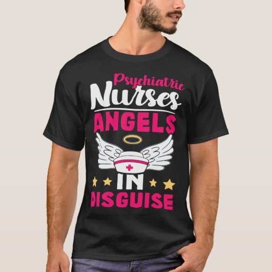 Psychiatric Nurses Angels in Disguise T-Shirt (Vorderseite)