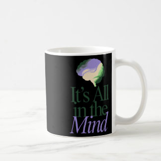 Psychiatrie Es Ist Alles Im Kopf Gehirn Zitat Kaffeetasse