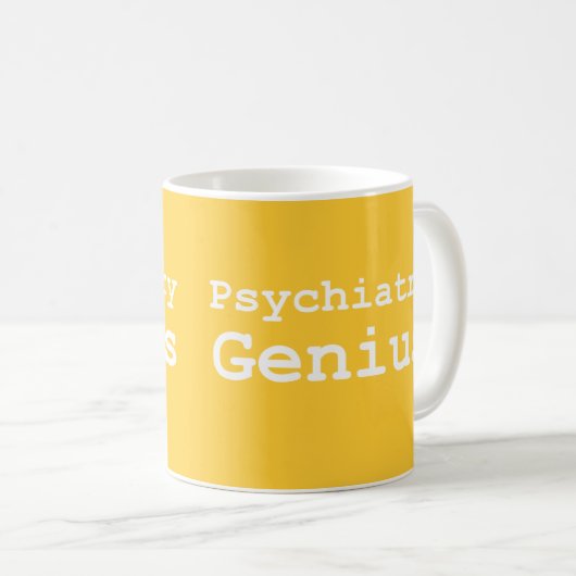 Psychiatrie-Genie-Geschenke Kaffeetasse (VorderseiteRechts)