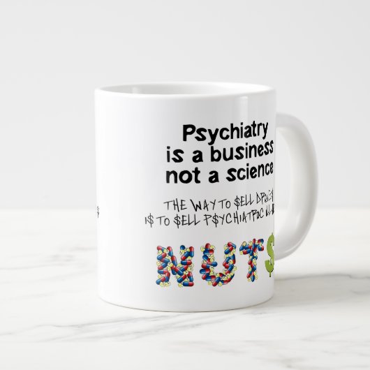 Psychiatrie ist ein Geschäft, nicht Wissenschaft Jumbo-Tasse (Vorderseite Rechts)