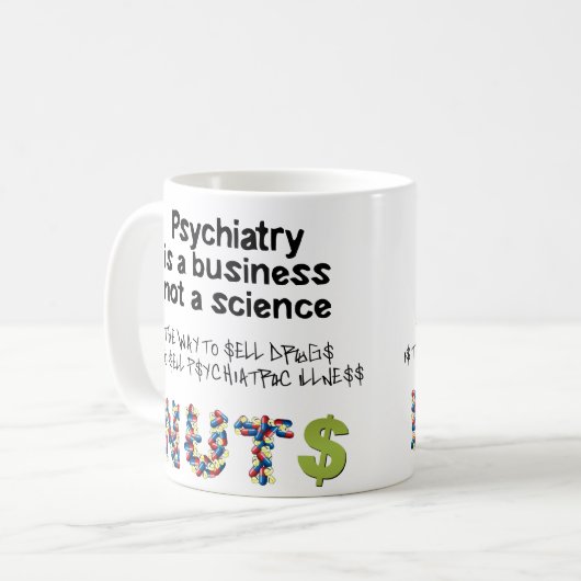 Psychiatrie ist ein Geschäft, nicht Wissenschaft Kaffeetasse (Vorderseite Links)