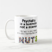 Psychiatrie ist ein Geschäft, nicht Wissenschaft Kaffeetasse (Links)