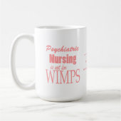 Psychiatrische Krankenpflege-Nicht für Wimps! - Kaffeetasse (Links)