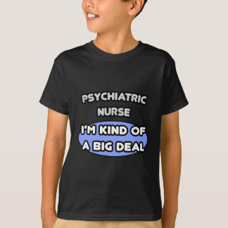 Psychiatrische Krankenschwester .. Eine Art Big De T-Shirt