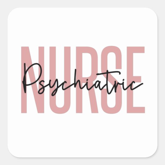 Psychiatrische Krankenschwester | Geschenke für Kr Quadratischer Aufkleber (Vorderseite)