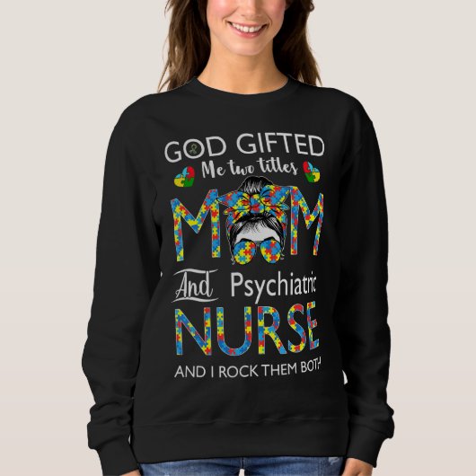 Psychiatrische Krankenschwester Messy Bun AutismMa Sweatshirt (Vorderseite)