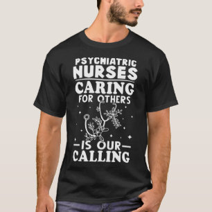 Psychiatrische Krankenschwestern, die für andere G T-Shirt