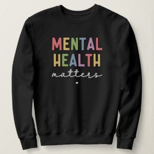 Psychische Gesundheit Bewusstsein für psychische Sweatshirt