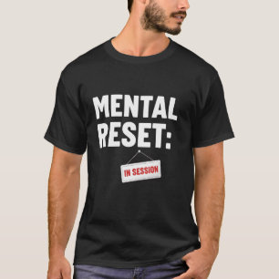 Psychische Gesundheit Braucht Ein Mentales Reset A T-Shirt