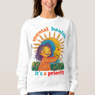 PSYCHISCHE GESUNDHEIT, DAS IST EINE PRIORITÄT SWEATSHIRT