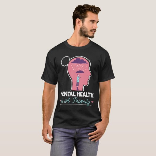 Psychische Gesundheit ist ein vorrangiges Selbstmo T-Shirt (Vorne ganz)